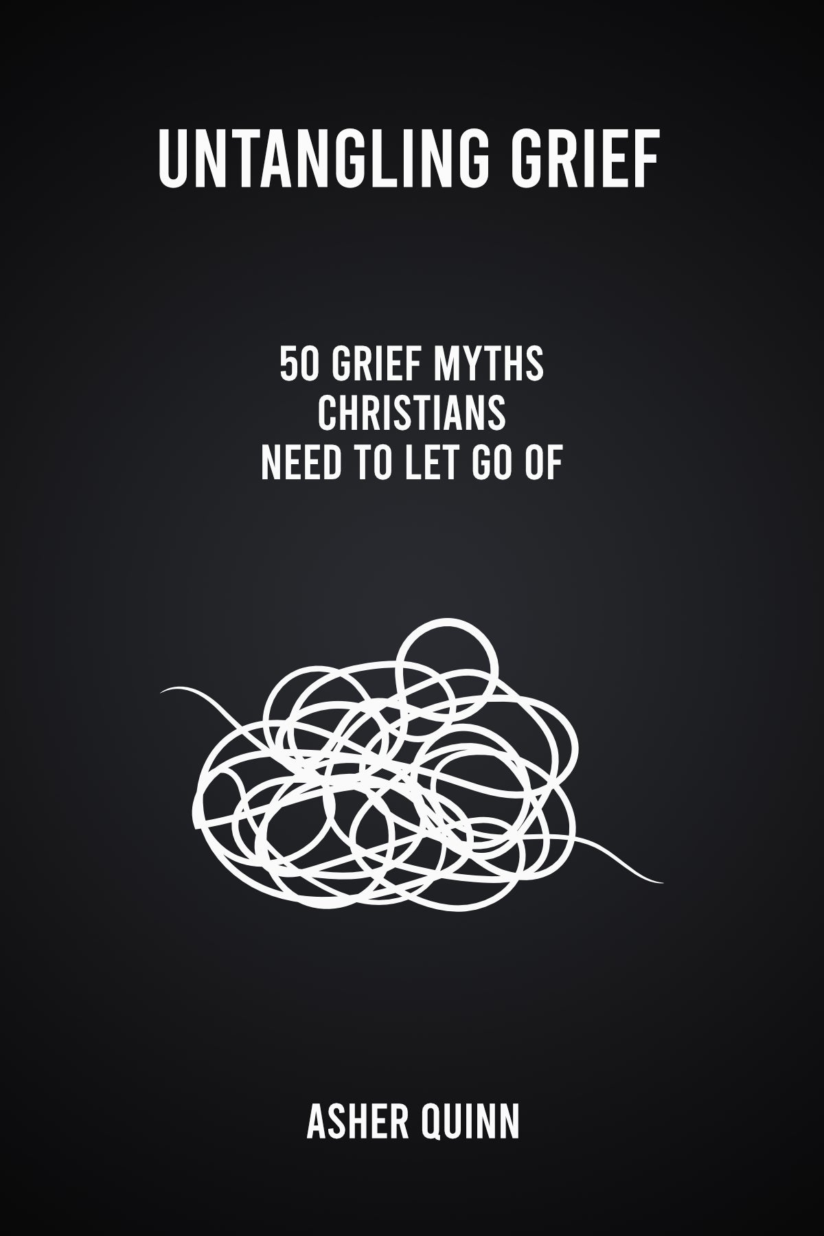 UNTANGLING GRIEF